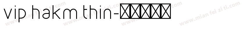 vip hakm thin字体转换